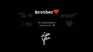 brother missing status ❤️🥺 #shorts #trend #share #love #sad @ShortsBreak_
