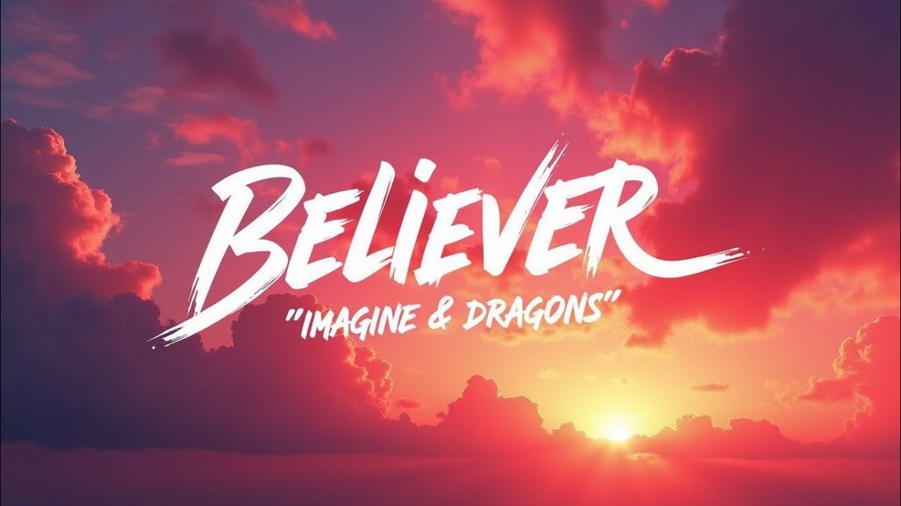 Believer – Imagine Dragons (Lyrics) | Motivational Rock Song | Official Video