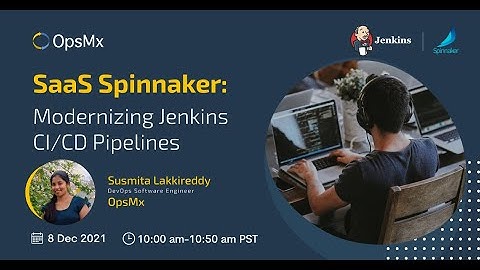 Modernizing Jenkins CI/CD Pipelines with Spinnaker SaaS