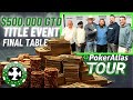 101k to 1st 500000 gtd tournament final table  pokeratlas tour houston