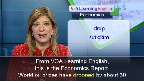 Phát âm chuẩn cùng VOA - Anh ngữ đặc biệt: World Oil Prices (VOA)