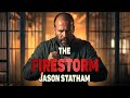 The Firestorm Jason Statham S New Action Movie 2025 Full Movie English Action Movies 2025 The Firestorm Jason Statham S New Action Movie 2025 Full Movie English Action Movies 2025
