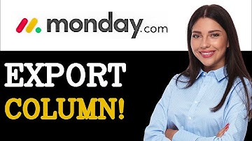 How To Export Monday.com Add Column (2025)