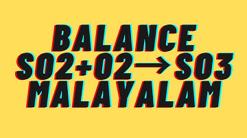 2SO2+O2→2SO3 easy method of balancing in Malayalam