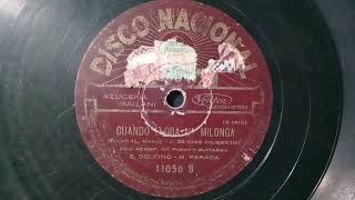 "Cuando Llora La Milonga "(tango) 5-12-1927 Azucena Maizani. Acomp. Piano y Guitarra.