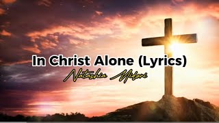In Christ Alone Lyrics HD ~ Natashia Midori