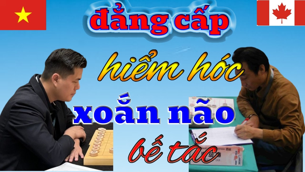 Tuyệt Kỹ Cờ Tướng Lại Lý Huynh Tung Chiêu Hiểm Khiến Đối Thủ Canada Trở Tay Không Kịp
