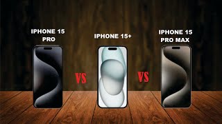 iPhone 15 Pro vs iPhone 15+ vs iPhone 15 pro max | full video comparison