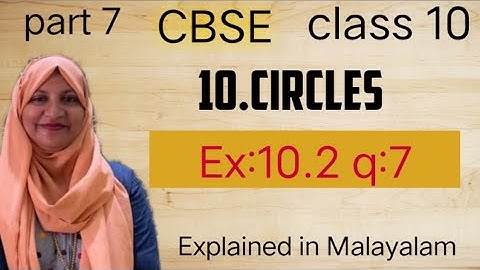 Chapter 10 Circles Ex:10.2 q:7 CBSE maths class 10 in Malayalam