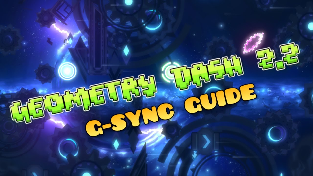 (Low Latency V-SYNC) How to configure G-SYNC for Geometry Dash - YouTube