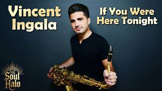 Vincent Ingala - If You Were Here Tonight