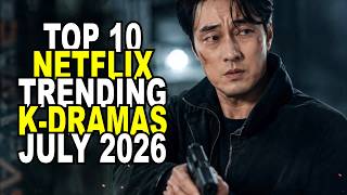 Top 10 MOST TRENDING Korean Netflix Dramas 2026 | Best Korean Drama To Watch on Netflix August 2026