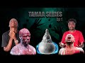TAMAA SERIES FULL EPISODE 1