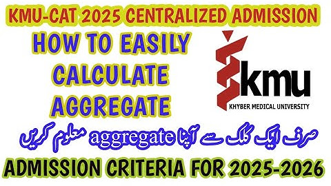 KMU admission 2025 | How to calculate merit aggregate for KMU-CAT #kmucat #kmu #imchemist