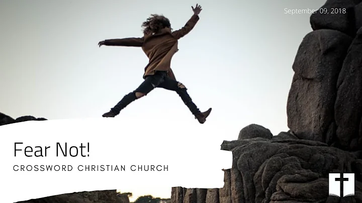Fear Not! - Bishop L. Kirk Sykes - CrossWord Chris...