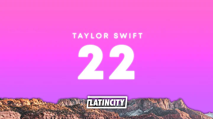 Taylor Swift – 22 (Lyrics)