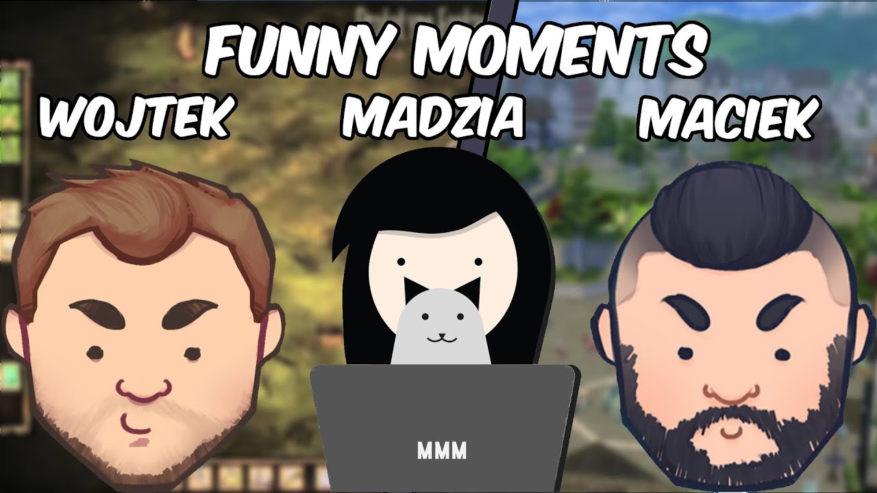 FUNNY MOMENTS #39 - MADZIA, MACIEK, WOJTEK - DON'T STARVE TOGETHER & THE SIMS 4