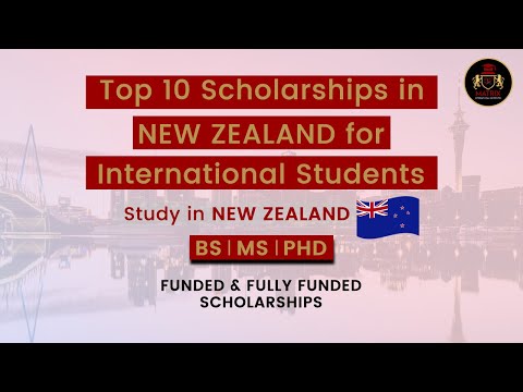 Top 10 Scholarships in New Zealand for International Students | Fully Funded