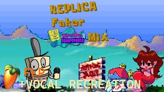 Replica - Faker Spongebob Legacy Mix Flp Vocal Recreation
