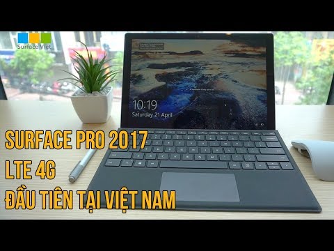 Review Surface Pro 2017 LTE 4G đầu tiên tại Việt Nam | Surface Pro 5 | surfaceviet.vn