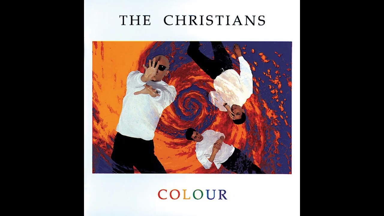 06 - The Christians - Community Of Spirit - Colour