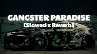 Gangster Paradise (Slowed x Reverb) || Coolio
