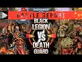 Black Legion vs Death Guard 2000pts | Warhammer 40,000 Battle Report