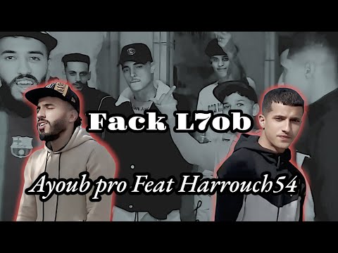 HARROUCH54 FEAT AYOUBPRO FACK L7OB