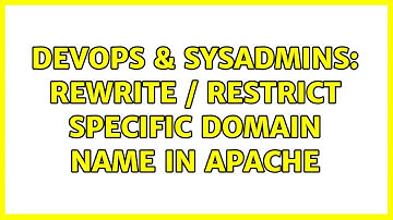 DevOps & SysAdmins: rewrite / restrict specific domain name in apache