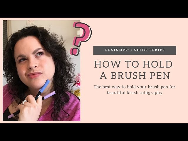 How to Hold Brush Pens for Lettering — Loveleigh Loops