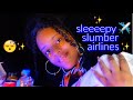 ASMR - 😴💙 Sleepy Slumber Airlines ✈️✨Luxury Sleep Destination (The Best Airline ♡)