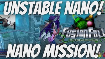 UNSTABLE NANO! FusionFall Retrobution Nano Mission!