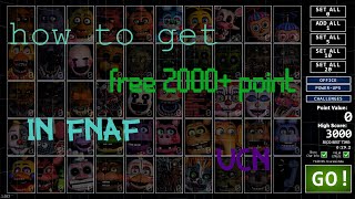 How To Get 2000 Points In Fnaf Ucn