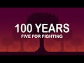 Capture de la vidéo Five For Fighting - 100 Years (Lyrics / Lyric Video)