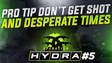 Operation Hydra Pt. 7 - Pro Tip Dont Get Shot AND Desperate Times