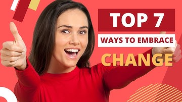 7 Proven Strategies to Help You Embrace Change at Work and Boost Your Career