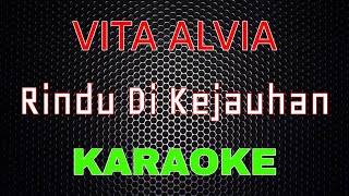 Vita Alvia - Rindu Di Kejauhan [Karaoke] | LMusical