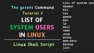 Bash Script: Finding the list of system users and their home directory with the getent command​
