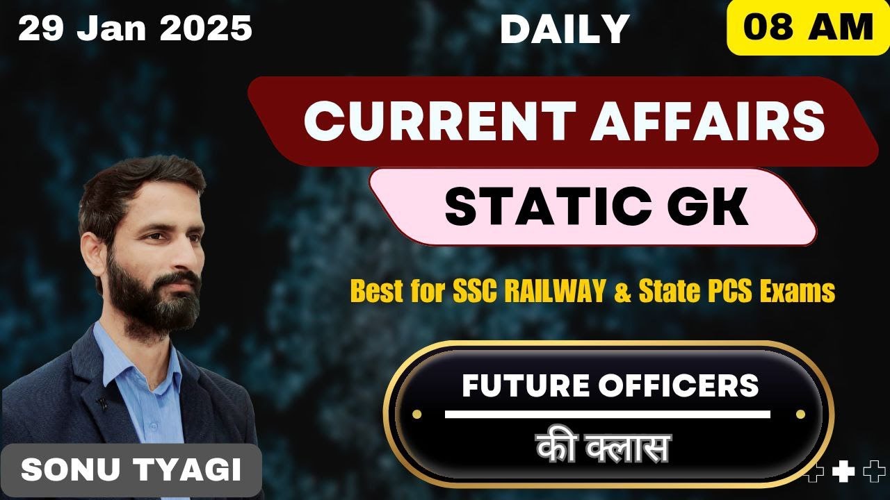 Daily Current Affairs & Static GK - 29 Jan 2025 || For All Competitive ...