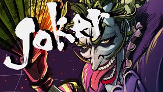 Batman Ninja - Lord Joker Tribute - Ahi Kā