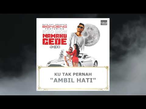 Big Noeng Feat. Ecko Show Namaku Gede Official Audio + Lyrics