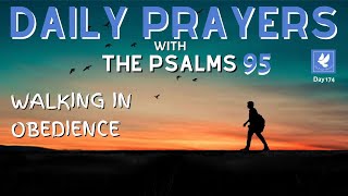Psalm 95 l Walking In Obedience | Daily Prayers | The Prayer Channel (Day 174)