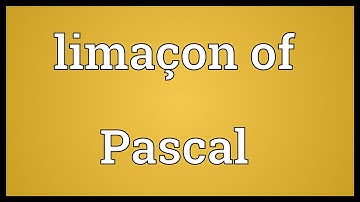 Limaçon of Pascal Meaning