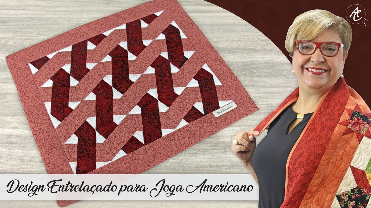 ATUALIZADO - TÉCNICA do ENTRELAÇADO  | Patchwork Sem Segredos | Ana Cosentino