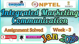 Integrated Marketing Communication Week 3 Assignment Answer#NPTELASSIGNMENTS#IntegratedMarketingComm