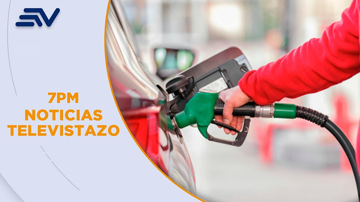 These are the new gasoline prices in Ecuador, starting July 12 | Televistazo