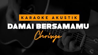 Chrisye - Damai Bersamamu ( Acoustic Karaoke )