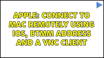 Apple: Connect to Mac remotely using iOS, BTMM address and a VNC client