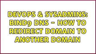 DevOps & SysAdmins: Bind9 DNS - How to redirect domain to another domain Net Worth