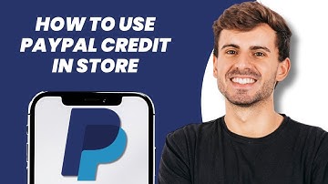 How to Use PayPal Credit In Store